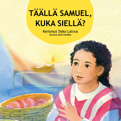 Täällä Samuel, kuka siellä?